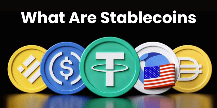 What Are Stablecoins: How Popular Stablecoins Work